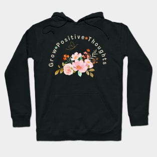 Grow Positive Thoughts Hoodie